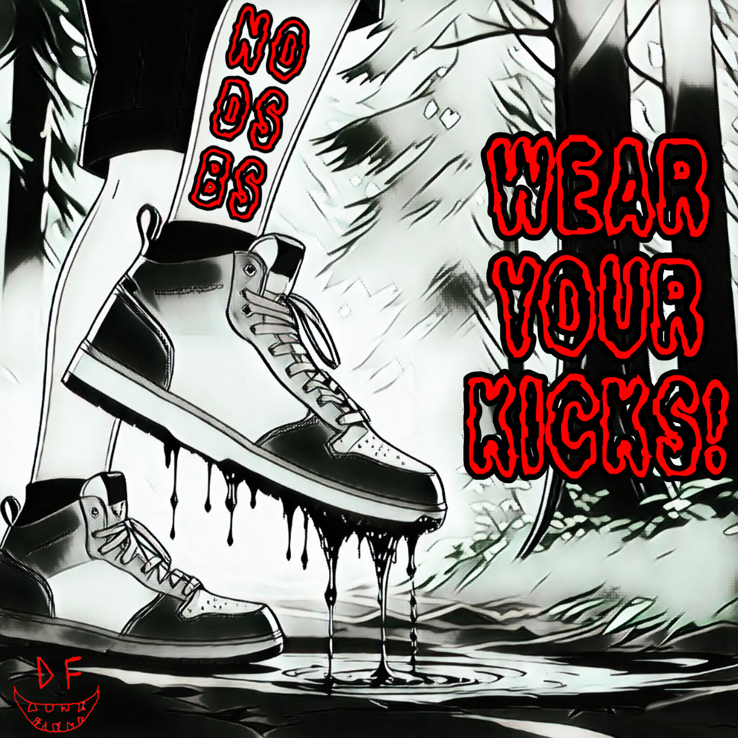 No DS BS! Wear Your Kicks!